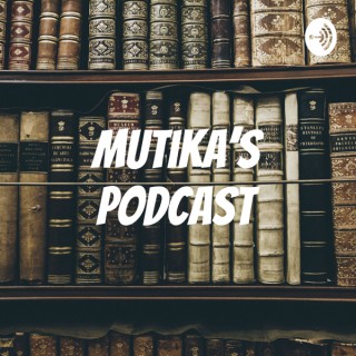 Mutika's podcast