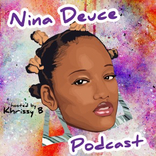 Nina Deuce Podcast