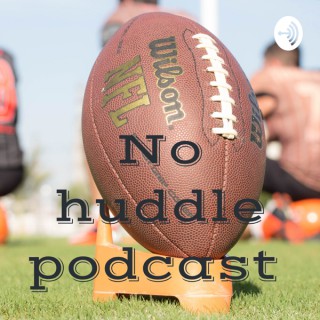 No huddle podcast