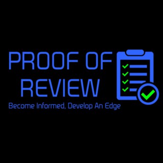 Proof of Review Podcast
