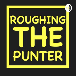 RoughingThePunter