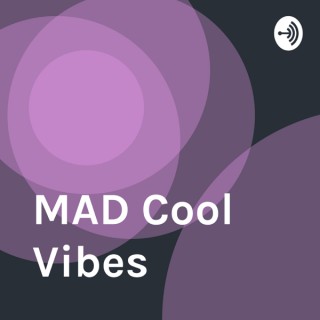MAD Cool Vibes