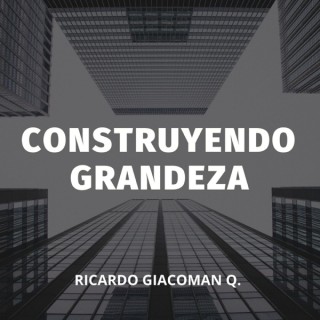 Construyendo Grandeza
