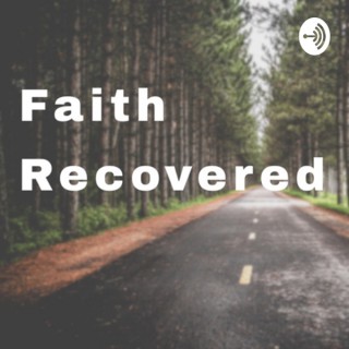Faith Recovered