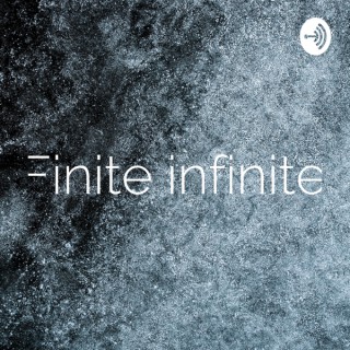 Finite infinite