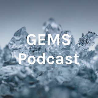 GEMS Podcast