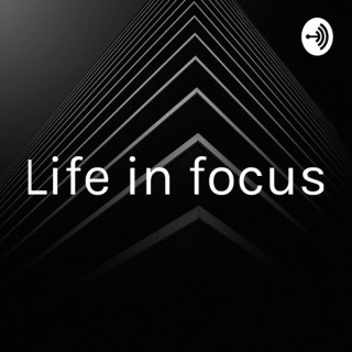 Life in focus