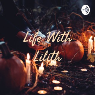 Life With Lilith