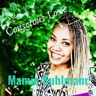 Mamie Kuhlmann - Conscious Love Coaching