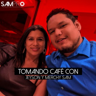 Tomando Café con Jeyson y Merchy Sam