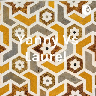 Yanny Vs Laurel