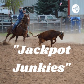 "Jackpot Junkies"