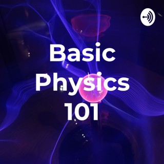 Basic Physics 101