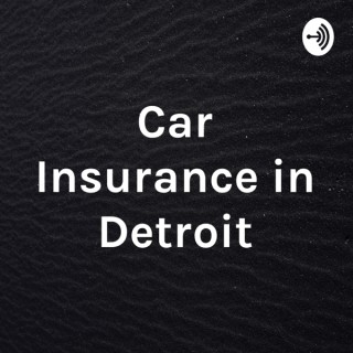 Car Insurance in Detroit