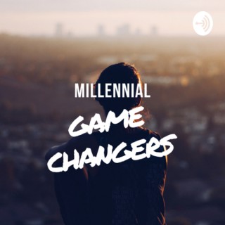 Millennial Game changers
