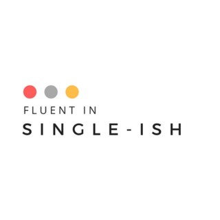 Fluent in Single-ish