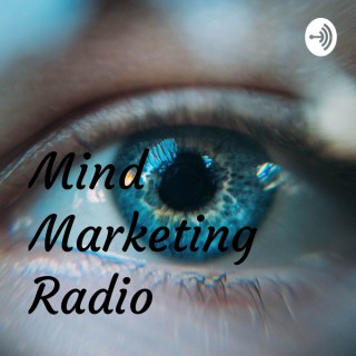 Mind Marketing Radio