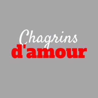 Chagrins d'amour