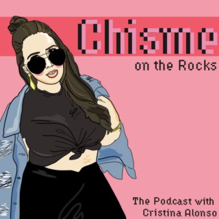 Chisme on the Rocks