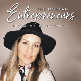 Modern Entrepreneurs with Monica Garrett