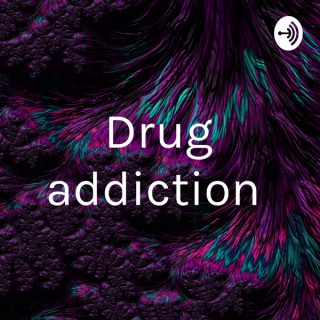 Drug addiction
