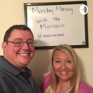 Monday Morning With The Morrisons