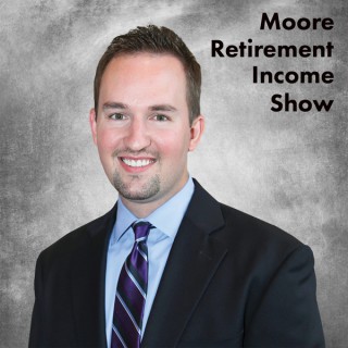 Moore Retirement Income Show
