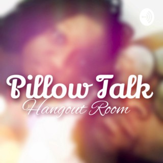Pillow Talk Hangout Room
