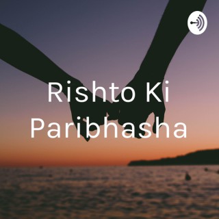 Rishto Ki Paribhasha