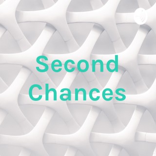 Second Chances