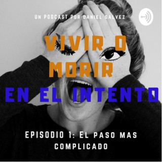 Vivir o morir en el intento