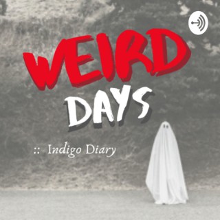 Weird Days