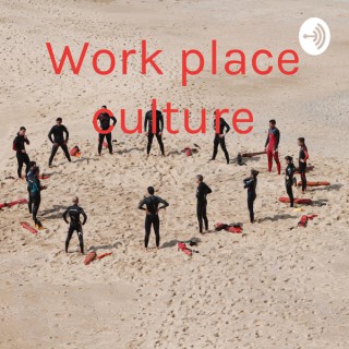 Work place culture