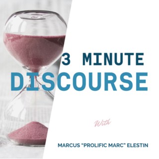 3 Minute Discourse