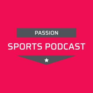 Passion Sports Podcast
