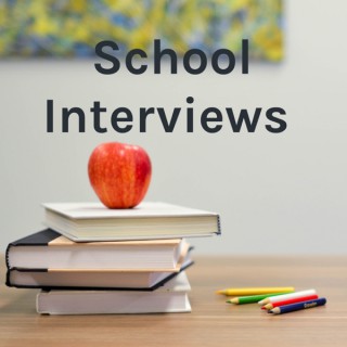 School Interviews