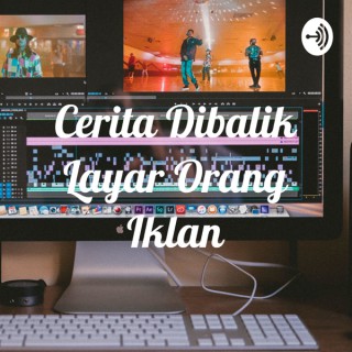 Cerita Dibalik Layar Orang Iklan
