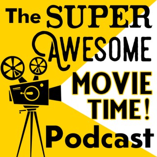 Super Awesome Movie Time