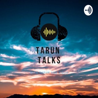 Tarun Talks