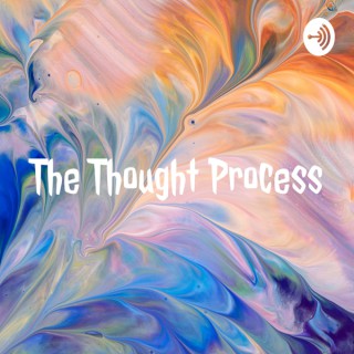 The Thought Process