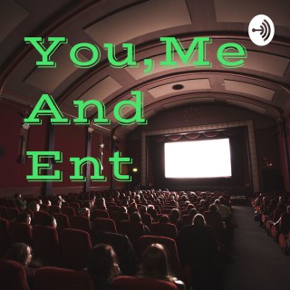 You,Me And Ent