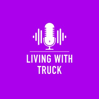 Living with Truck