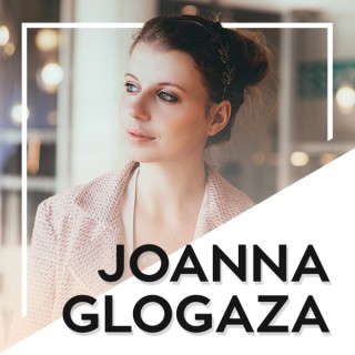 Podcast – Joanna Glogaza