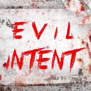 Evil Intent: A True Crime Podcast