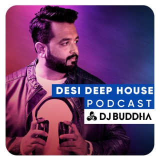 Desi Deep House - DJ Buddha Dubai