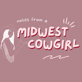 Notes From A Midwest Cowgirl