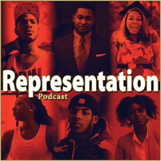Representation Podcast