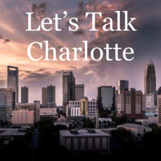 Let’s Talk Charlotte!