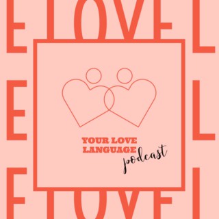 Your Love Language Podcast