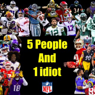 5 people 1 Idiot